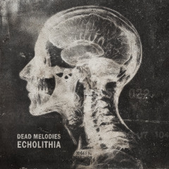Dead Melodies - Echolithia - 08 Ecliptus