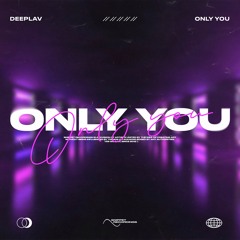 Deeplav – Only You