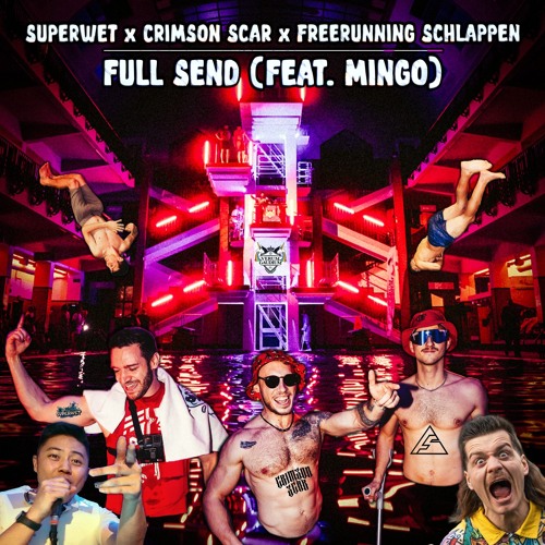 Superwet x Crimson Scar x Freerunning Schlappen - Full SEND (feat. Mingo)
