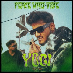 PEACE WALI VIBE - YOGI X RA YAN