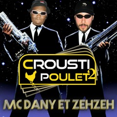 MC DANY & ZEHZEH - CROUSTI 2 POULET