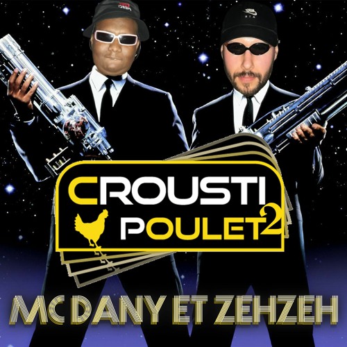MC DANY & ZEHZEH - CROUSTI 2 POULET