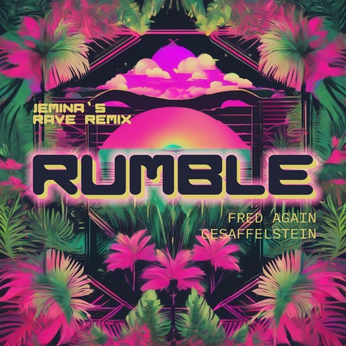 Gesaffelstein, Fred Again - Control Movement x Rumble (Jemina's Remix)