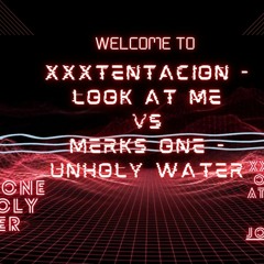 XXXTentacion-Look At Me (Josh Peters Remix)Josh Peters VS MERKS ONE - UNHOLY WATER(FREE DOWNLOAD)