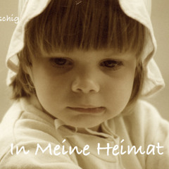 In meine Heimat