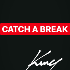 Catch A Break