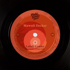 Mawuli Decker - Lololi-Lomko (Renegades Of Jazz Edit)