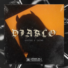 SPXTRE x YAYWE - Diablo