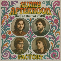 SUNNY AFTERNOON-Live @Bistrot -2019 - remaster 2025
