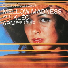 LYL RADIO - Mellow Madness w/ Clémentine & Kléo 29.03.22