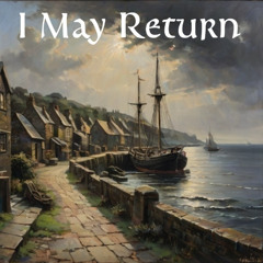 I May Return