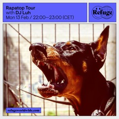 Rapatop Radio Tour For Refuge Worldwide(February 2023)