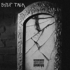 Self Talk ft ALEX DA GOON & PlayBoiPedro777 (prod: Just dan)