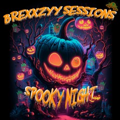 BREXXZZY SESSIONS-CHAPTER ONE: SPOOKY NIGHT