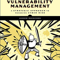 [DOWNLOAD] PDF 💝 Practical Vulnerability Management: A Strategic Approach to Managin