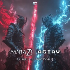 FantaZi & Agiav - War of Victory ( Out  Now )