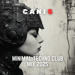 MINIMAL TECHNO CLUB MIX 2025 | DAVID PHOENIX | AKARI SYSTEM | GREENWOLVE | KAUFMANN | CANIS MIXTAPE