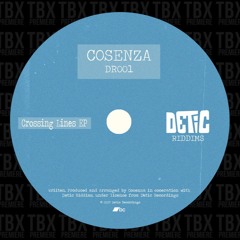 Premiere: Cosenza - Crossing Lines [DETIC RIDDIMS]