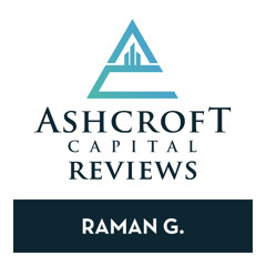 Ashcroft Capital Reviews | Raman G.