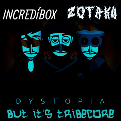 INCREDIBOX x ZOTAKU - Dystopia but it's Tribecore