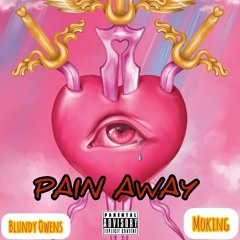 Blundy Owens X Moking - Pain Away