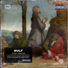 RVLT - F#ck You Up [JAH129]