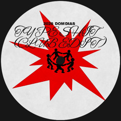 Dom Dias - TYPESHIT