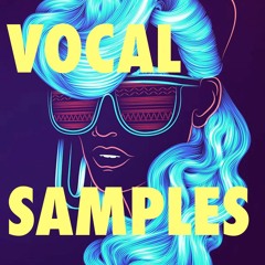 VOCAL SAMPLES For Music Producers [Available On Bandcamp]