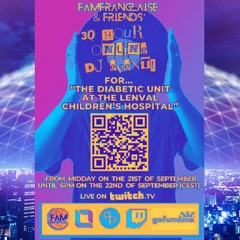 FamFranglaise And Friends 30 Hour Online DJ Event 9.21.24