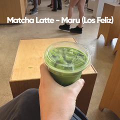 Matcha Latte - Maru (Los Feliz)