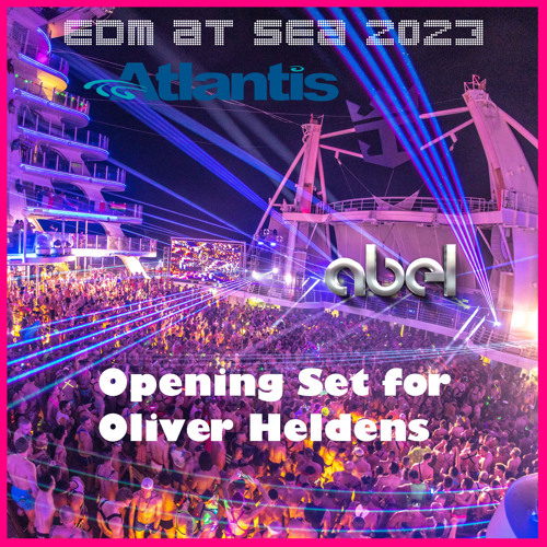 Abel Aguilera's 2023 Opening Set For Oliver Heldens On Atlantis