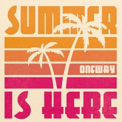 One Way - Summer Is Here (Night Drive Mix)