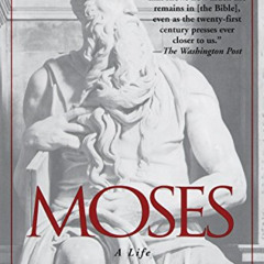 DOWNLOAD EPUB 📙 Moses: A Life by  Jonathan Kirsch [PDF EBOOK EPUB KINDLE]