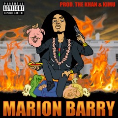 MARION BARRY (PROD. THE KHAN & KIMU)