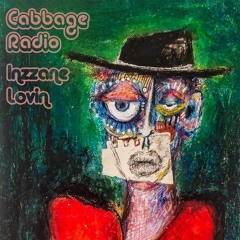 Cabbage Radio #3 Inzzane Lovin - David Lee