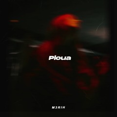 M3rih - Ploua (Remix)