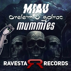 MIAU, Orelem & Solrac - Mummies (Original Mix)