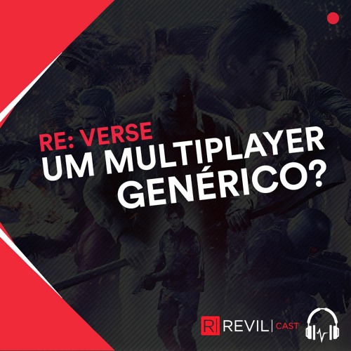 REVILcast#09 - RE: Verse É Só mais Um Multiplayer Genérico?
