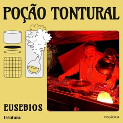 Tontura - POÇÃO034 - Eusebios - A Cup Of Cacao