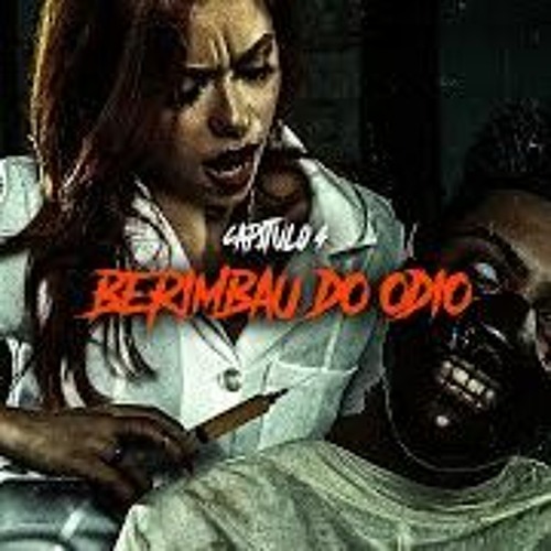 Capitulo 4: Berimbau do Odio (DJ ARANA) ALBÚM CARREIRA SOLO