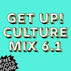 Free Roots Sound - Get Up - Culture Mix Vol.6.1 [2021]