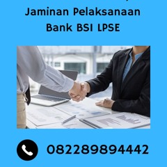 NON COLLATERAL, Tlp 0822-8989-4442 Jaminan Pelaksanaan Bank BSI LPSE