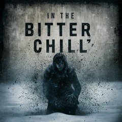 In The Bitter Chill