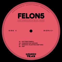 Felon5 - The Chronicles Of Mucky Trace EP (BIZR001)
