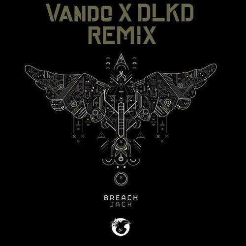Breach - Jack (Vando! & DLKD Hard Edit) - [FREE DOWNLOAD IN DESCRIPTION]