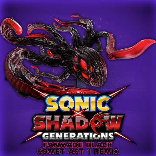 Sonic x Shadow Generations | Black Comet: Act 1 (Fanmade Remix)