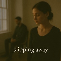 Slipping Away