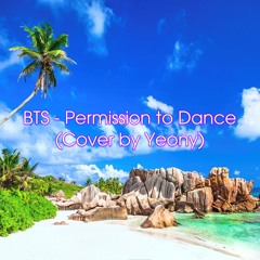 BTS - Permission to Dance(Cover by Yeony)