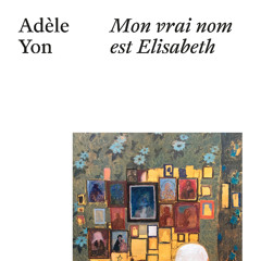 LIVRES & VOUS - Mon vrai nom est Elisabeth