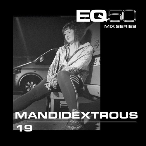 EQ50 19 - MANDIDEXTROUS